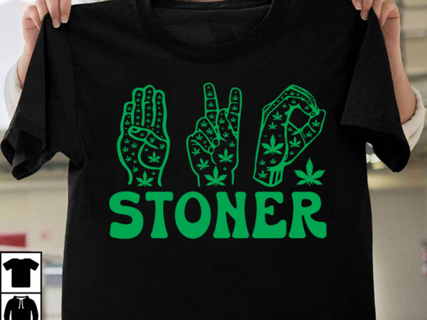 Stoner t-shirt design, search keyword weed t-shirt design , cannabis t-shirt design, weed svg bundle , cannabis sublimation bundle , ublimation bundle , weed svg, stoner svg bundle, weed smokings