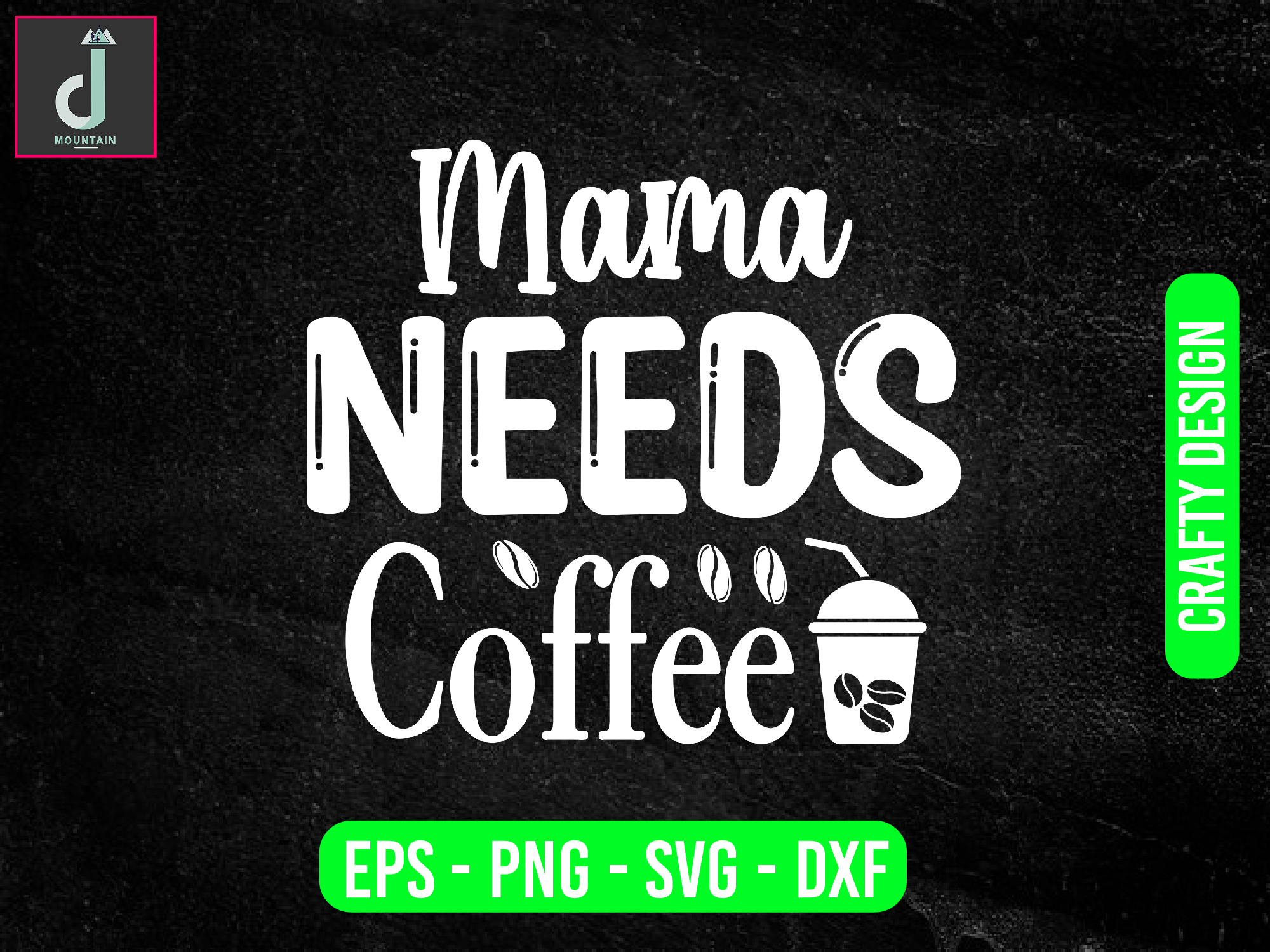 mama needs coffee svg design, coffee svg bundle design, cut files - Buy ...