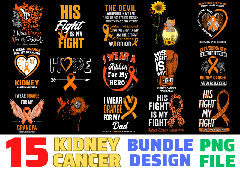 15 Kidney Cancer Shirt Designs Bundle For Commercial Use, Kidney Cancer T-shirt, Kidney Cancer png file, Kidney Cancer digital file, Kidney Cancer gift, Kidney Cancer download, Kidney Cancer design