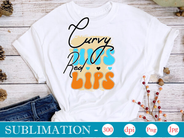 Curvy hips red lips sublimation,sarcastic sublimation bundle,sarcastic png , sarcastic png bundle, sarcastic text design, funny png bundle, sarcasm png,sarcasm png bundle, sarcastic bundle png, sarcastic png bundle, funny png