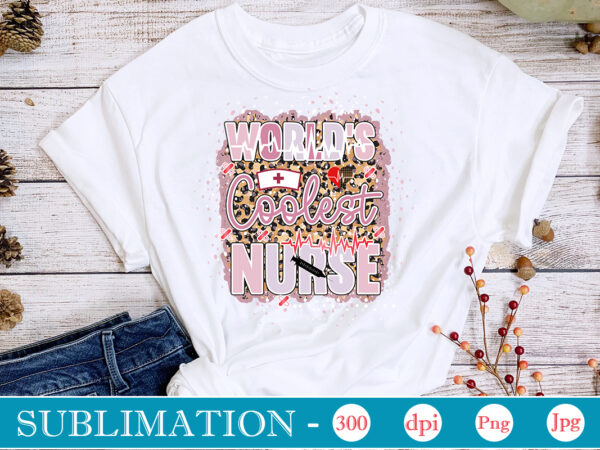 World’s coolest nurse sublimation, nurse bundle png, nurse png, western nurse png, nursing,nurse life png,western png,sublimation designs, digital downloadi,instant download,nurse design png, western, nurse png, nurse hat, stethoscope, leopard,western nurse,bundle