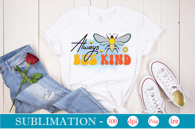 Bee Sublimation Bundle Bee Sublimation Bundle, Bee Quotes Png Bundle, Bumble Bee Png, Honey Bee Png, Bee Flower Png, Mommy Bee Png, Bee Happy Png, Positive Quotes Png, Motivation Png