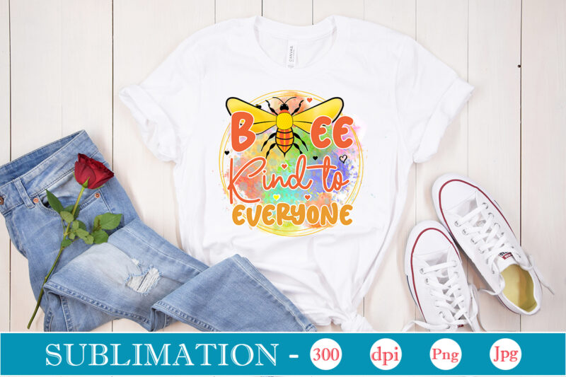 Bee Sublimation Bundle Bee Sublimation Bundle, Bee Quotes Png Bundle, Bumble Bee Png, Honey Bee Png, Bee Flower Png, Mommy Bee Png, Bee Happy Png, Positive Quotes Png, Motivation Png