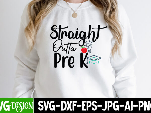 Straight outta pre-k t-shirt design, straight outta pre-k svg cut file, teacher svg bundle, school svg, teacher quotes svg, hand lettered svg, teacher svg, teacher shirt svg, back to school