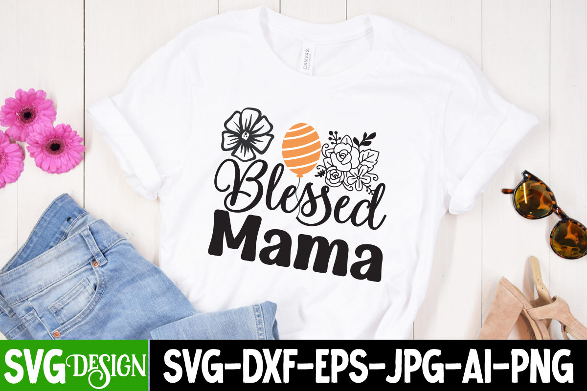 mama-blessed-t-shirt-design-mama-blessed-svg-cut-file-mother-s-day