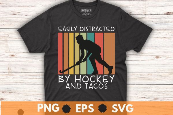 Easily distracted by hockey and tacos funny hockey players t-shirt design vector,hockey, taco, tacos, easily, distracted, funny, players, t-shirt, fun, lovers, easily distracted, tacos funny hockey players t-shirt, fun hockey,