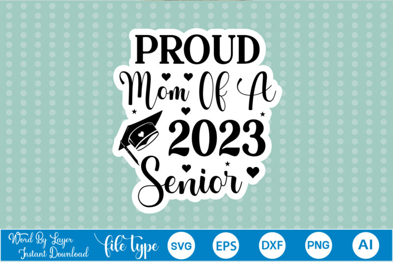 Graduation Sticker SVG Bundle Graduation Sticker Svg Bundle,Graduation Sticker,Graduation Sticker Svg, Sticker Svg Bundle, Sticker Bundle, Sticker,GRADUATION 2023 Bundle SVG, Proud Family Graduate Svg Cricut Silhouette, 2023 Graduate Picture/Photo, Class