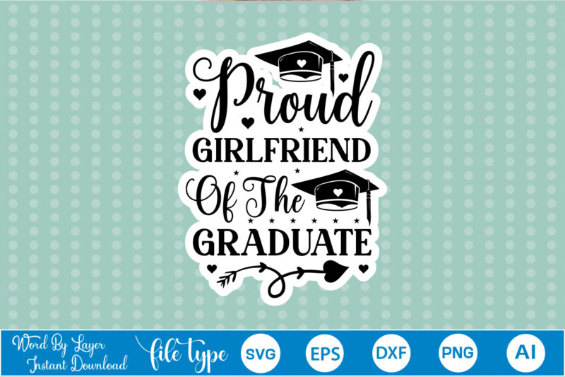 Graduation Sticker SVG Bundle Graduation Sticker Svg Bundle,Graduation Sticker,Graduation Sticker Svg, Sticker Svg Bundle, Sticker Bundle, Sticker,GRADUATION 2023 Bundle SVG, Proud Family Graduate Svg Cricut Silhouette, 2023 Graduate Picture/Photo, Class