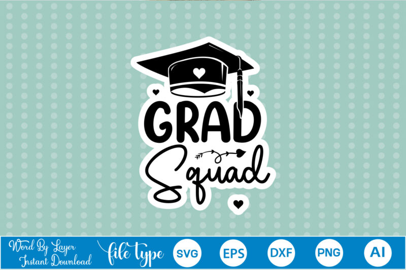 Graduation Sticker SVG Bundle Graduation Sticker Svg Bundle,Graduation Sticker,Graduation Sticker Svg, Sticker Svg Bundle, Sticker Bundle, Sticker,GRADUATION 2023 Bundle SVG, Proud Family Graduate Svg Cricut Silhouette, 2023 Graduate Picture/Photo, Class