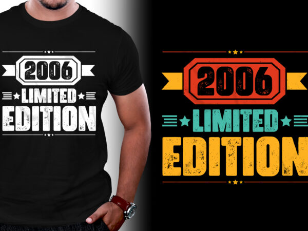 2006 limited edition birthday t-shirt design
