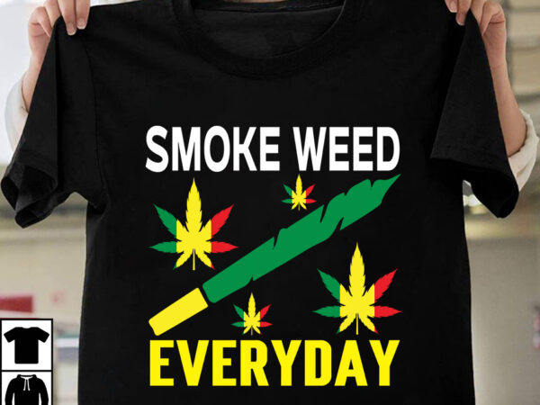 Smoke weed everyday t-shirt design, search keyword weed t-shirt design , cannabis t-shirt design, weed svg bundle , cannabis sublimation bundle , ublimation bundle , weed svg, stoner svg bundle,