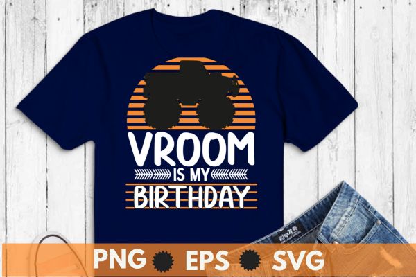 Monster truck kids toddler vroom it’s my birthday t-shirt design vector