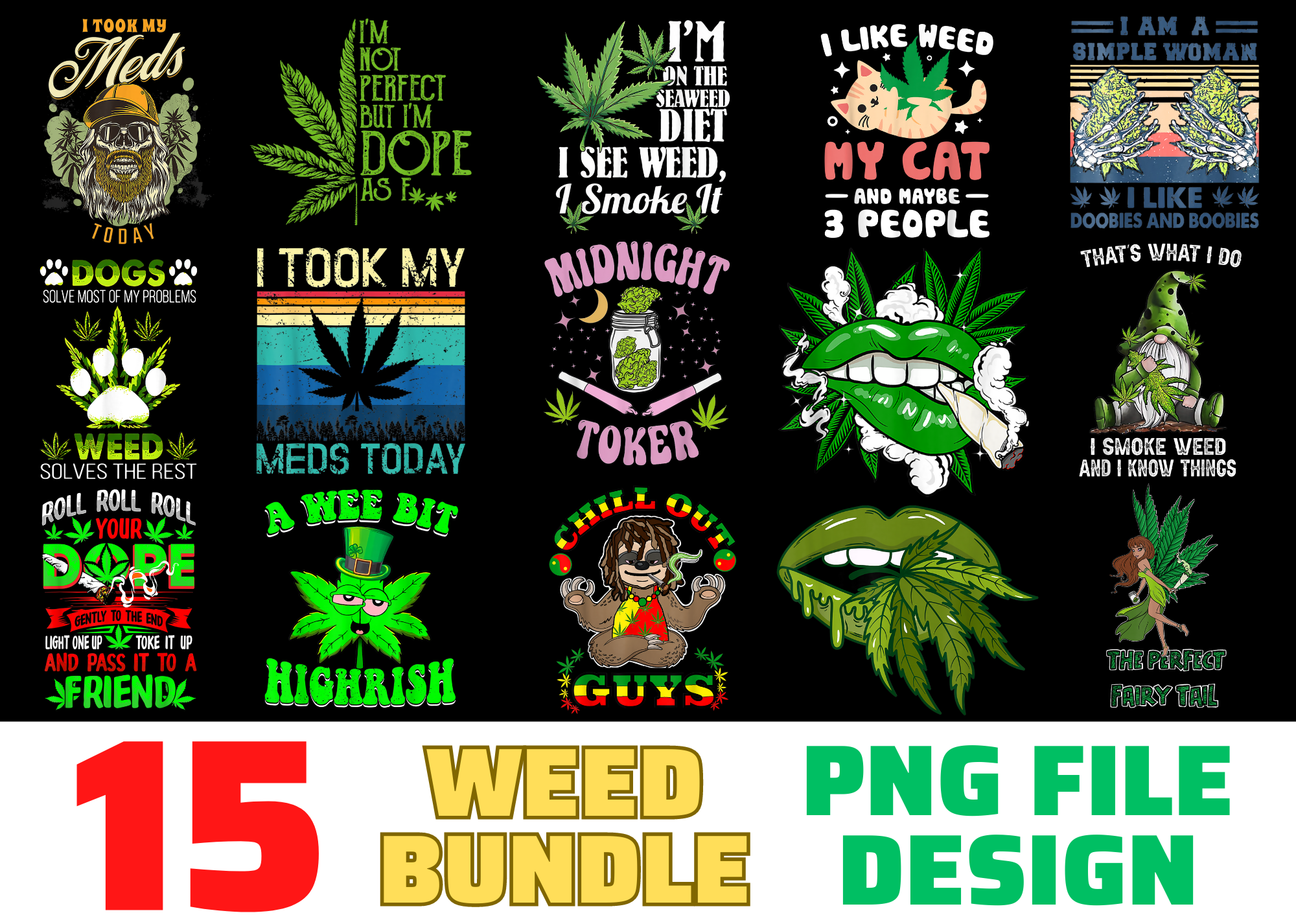 15 Weed shirt Designs Bundle For Commercial Use, Weed T-shirt, Weed png ...