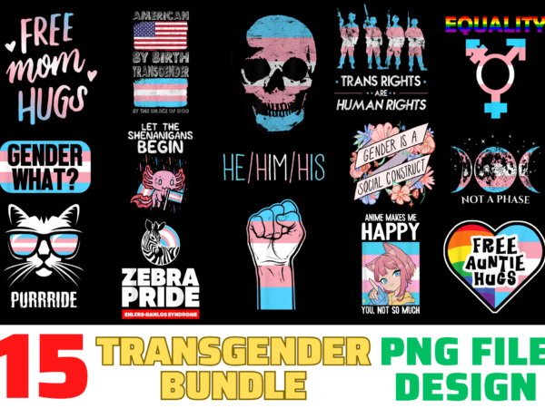 15 transgender shirt designs bundle for commercial use, transgender t-shirt, transgender png file, transgender digital file, transgender gift, transgender download, transgender design