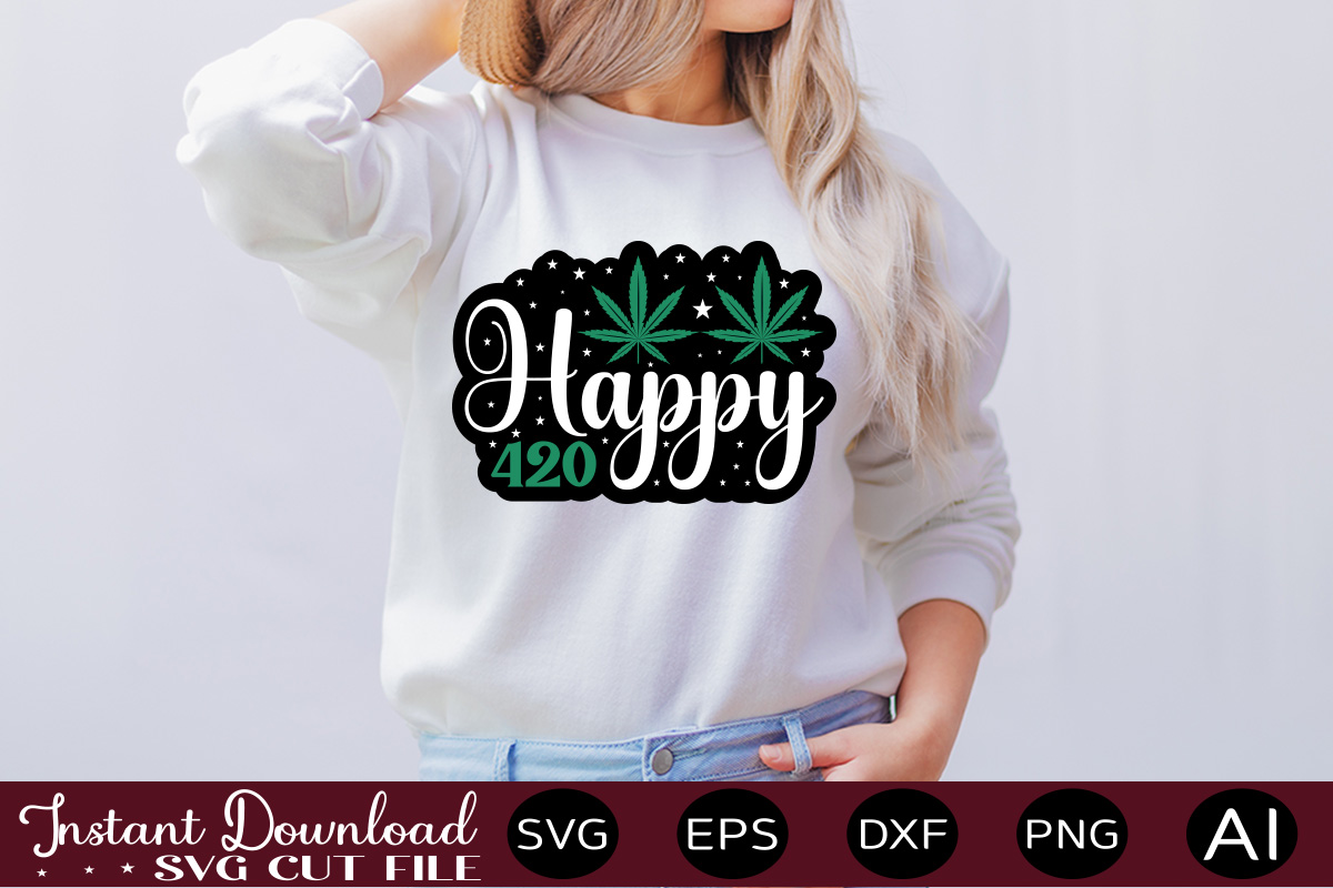 Happy 420 t-shirt design,Weed Svg Bundle,Marijuana Svg Bundle,Funny