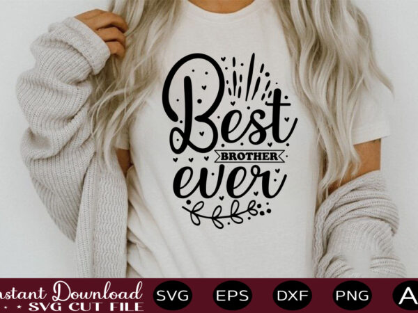 Best brother ever t shirt design,keychain pattern svg bundle, keychain patterns svg, brush stroke svg, round pattern svg, key ring pattern svg, keychain svg, keyring svg ,keychain svg bundle, keychain