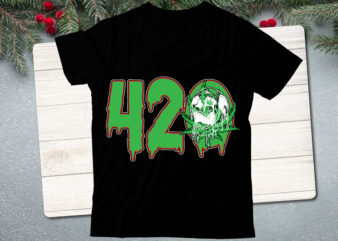 420 T shirt design, Weed T-Shirt Design , Cannabis T-Shirt Design, Weed SVG Bundle , Cannabis Sublimation Bundle , ublimation Bundle , Weed svg, stoner svg bundle, Weed Smokings svg,