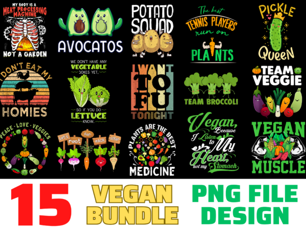 15 vegan shirt designs bundle for commercial use, vegan t-shirt, vegan png file, vegan digital file, vegan gift, vegan download, vegan design