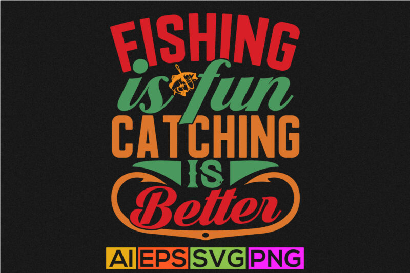 Fishing Is Better Than Working T-shirt Design - MasterBundles