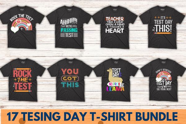 18 testing day t shirt design bundle,testing day, test, testing, design, teacher, exam, t-shirt, probllama, test day, teacher testing day t-shirt,