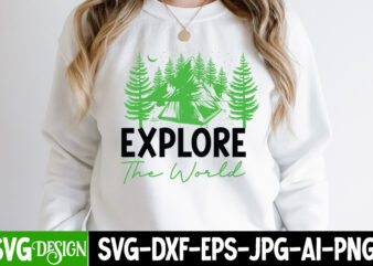 Explore The World T-Shirt Design, Explore The World SVG Cut File, Camping SVG Bundle, Camping Crew SVG, Camp Life SVG, Funny Camping Svg, Campfire Svg, Camping Gnomes Svg, Happy Camper
