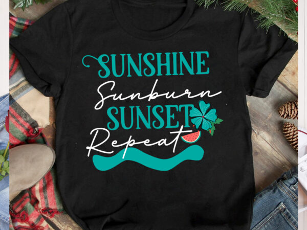 Sunshine sunburn sunset repeat t-shirt design, sunshine sunburn sunset repeat svg design, aloha summer svg cut file, aloha summer t-shirt design, summer bundle png, summer png, hello summer png, summer