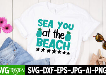 Sea You At The Beach T-Shirt Design, Sea You At The Beach SVG Cut File, Summer Svg Design,Summer Svg Cut File, Summer Vibess Svg , Beach Svg Design,Summer Svg Bundle,Beach