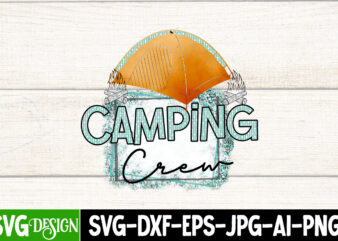 Camping Crew Sublimation Design, Camping Crew T-Shirt Design, Camping Sublimation Png, Camper Sublimation, Camping Png, Life Is Better Around The Campfire Png, Commercial Use ,Camping PNG Bundle, Camping Quote PNG,