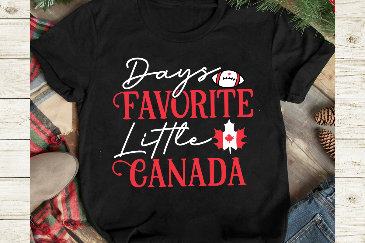 Days Favorite Little Canada T-shirt Design, Days Favorite Little Canada 