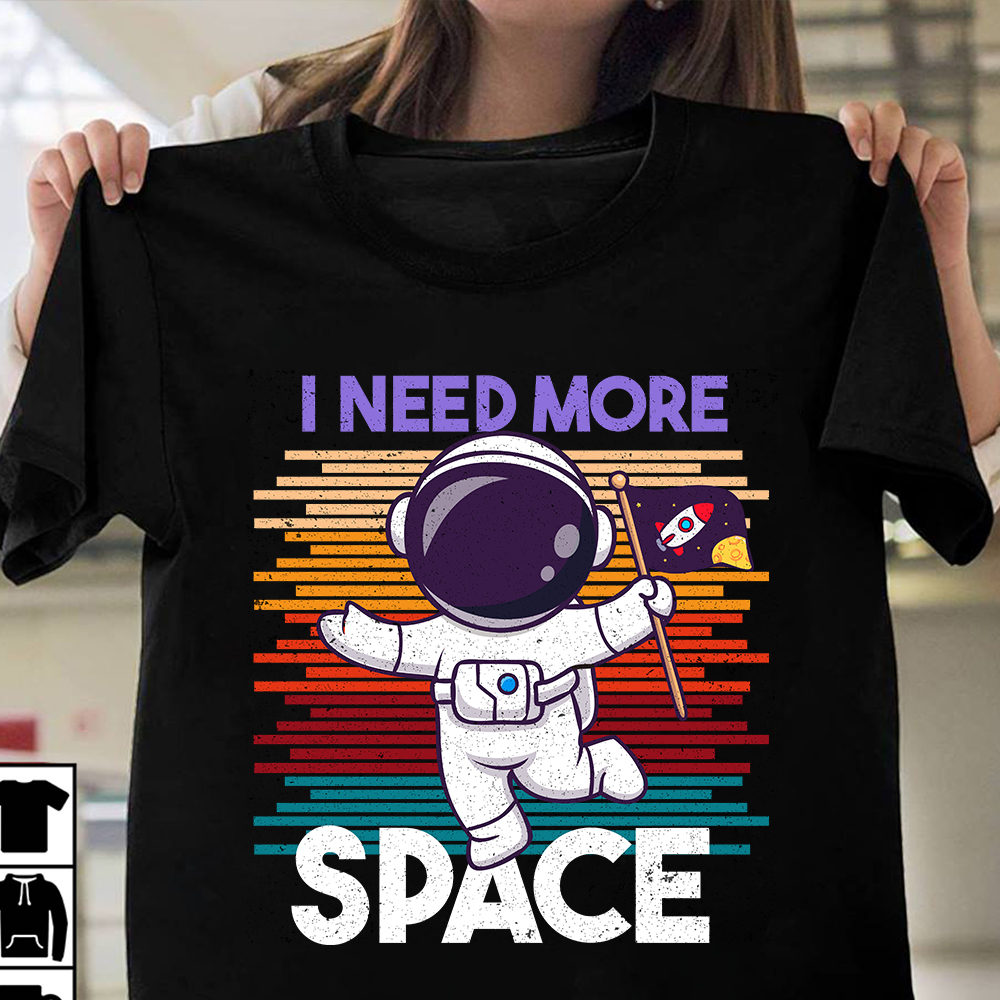 i-need-more-space-t-shirt-design-i-need-more-space-svg-design