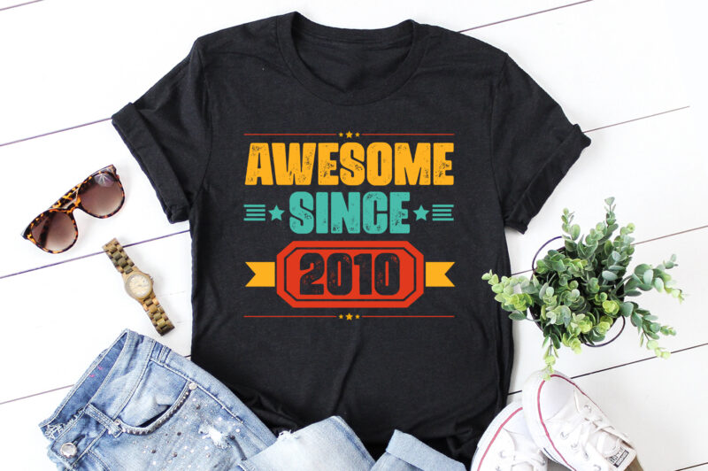 Awesome Since 2010 Birthday T-Shirt Design