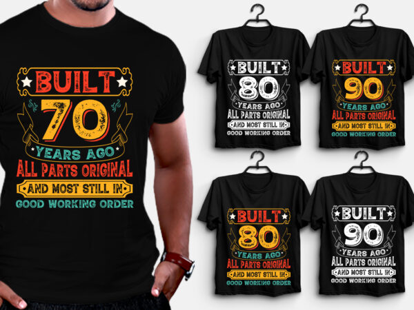 Built years ago birthday t-shirt design