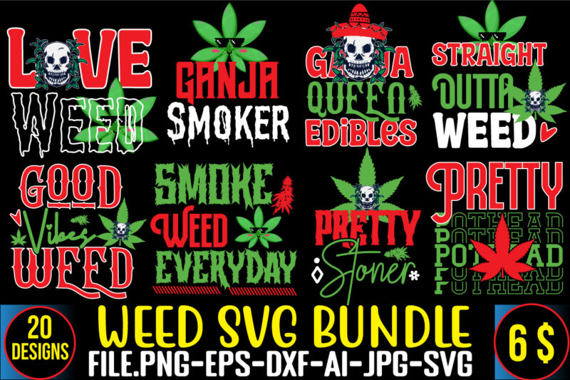 Weed Mega Bundle,122 T-shirt Designs,Big Sell Design,On sell Designs,weed vector tshirt design, weed svg bundle, weed tshirt design bundle, weed vector graphic design, weed 20 design png, weed svg bundle,