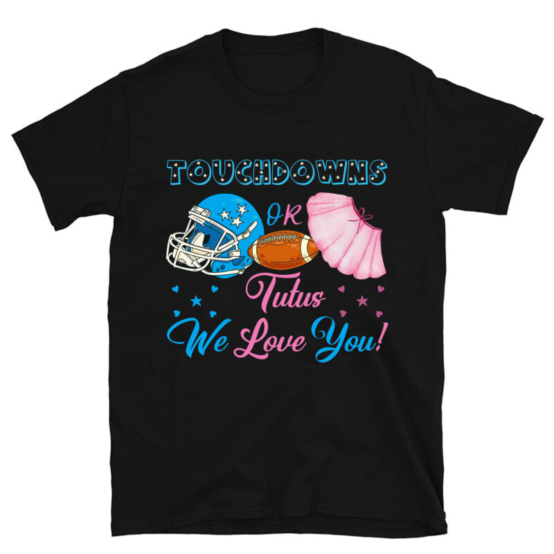 Cute Touchdowns or Tutus gender reveal for mom and dad T-Shirt PC