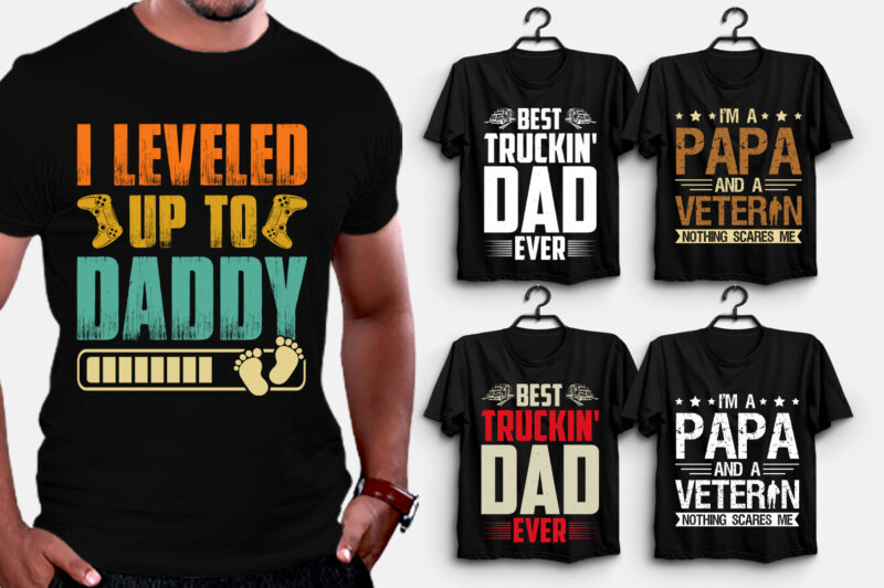 Dad Daddy Papa,Dad Daddy Papa TShirt,Dad Daddy Papa TShirt Design,Dad ...