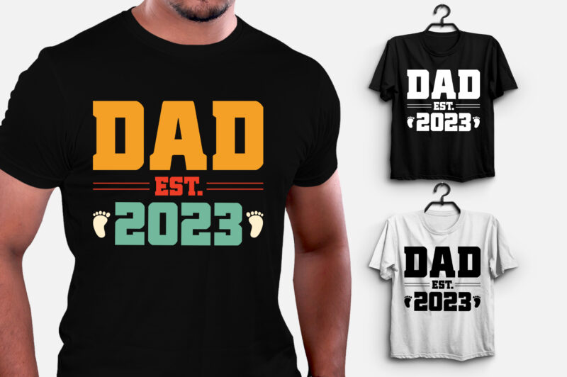 Dad Est 2023 T-Shirt Design