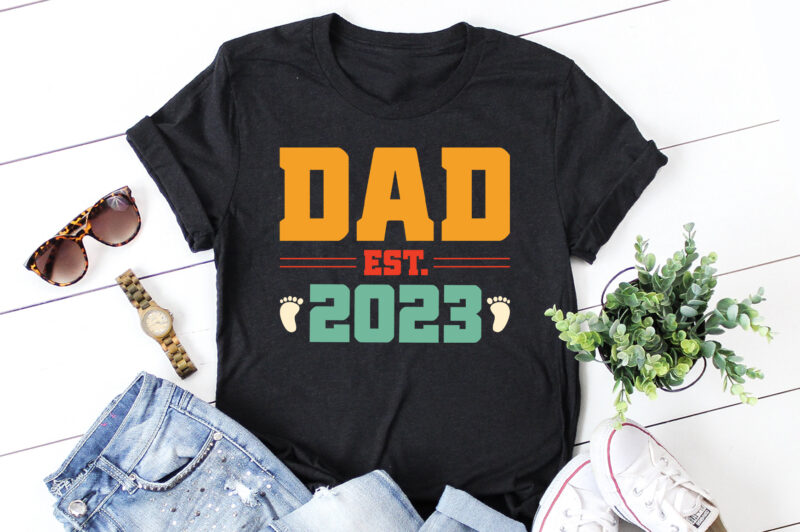 Dad Est 2023 T-Shirt Design