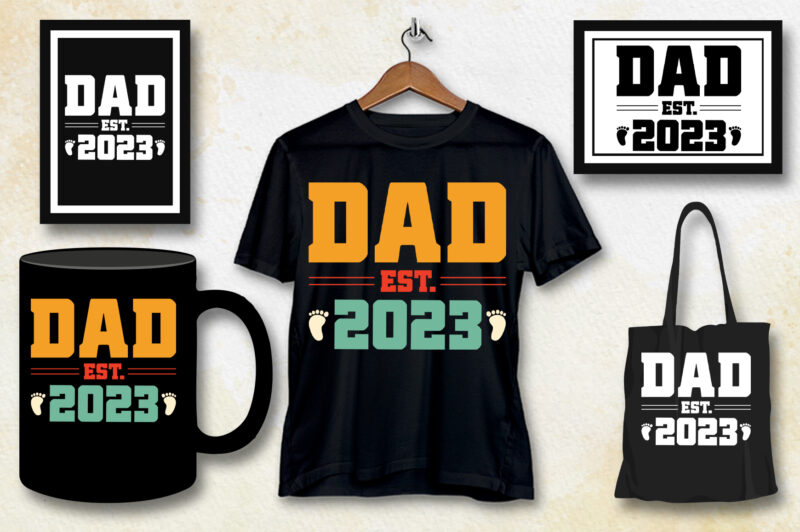 Dad Est 2023 T-Shirt Design