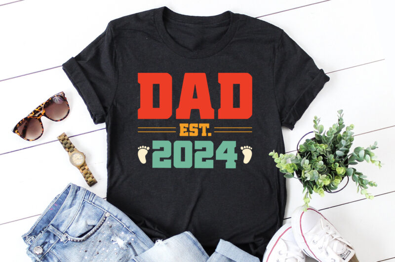 Dad Est 2024 T-Shirt Design