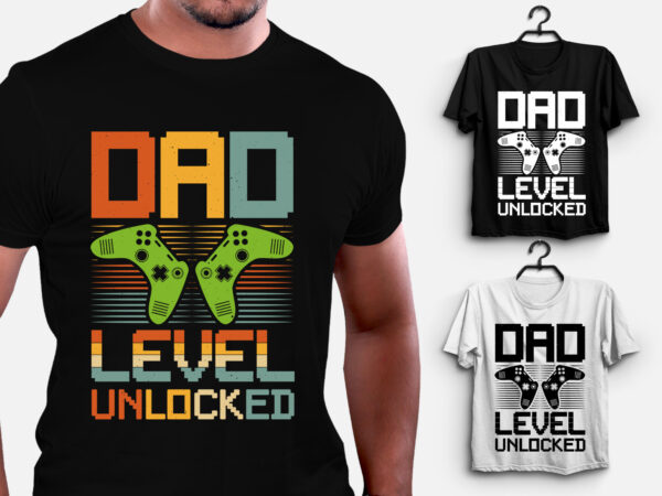 Dad level unlocked gamer dad t-shirt design