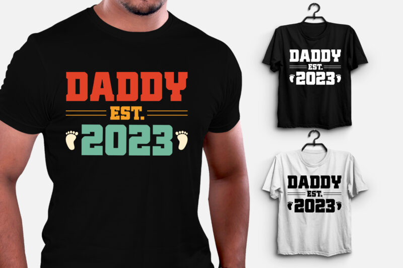 Daddy Est 2023 T-Shirt Design