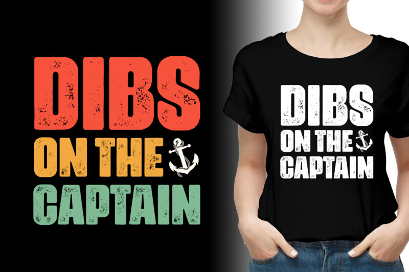 Dibs on the Captain T-Shirt Design