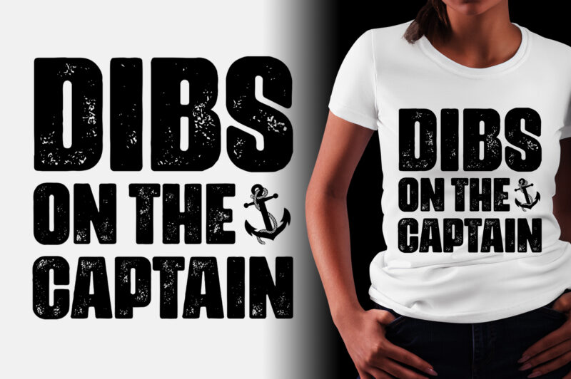 Dibs on the Captain T-Shirt Design