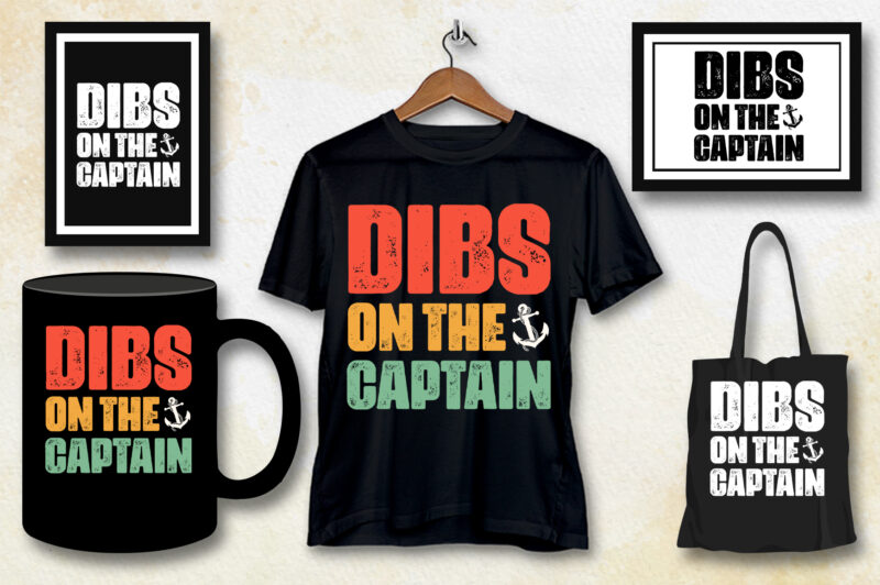 Dibs on the Captain T-Shirt Design