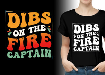 Dibs on the Fire Captain Firefighter Wife T-Shirt Design,Firefighter Wife,Firefighter Wife TShirt,Firefighter Wife TShirt Design,Firefighter Wife TShirt Design Bundle,Firefighter Wife T-Shirt,Firefighter Wife T-Shirt Design,Firefighter Wife T-Shirt Design Bundle,Firefighter Wife T-shirt