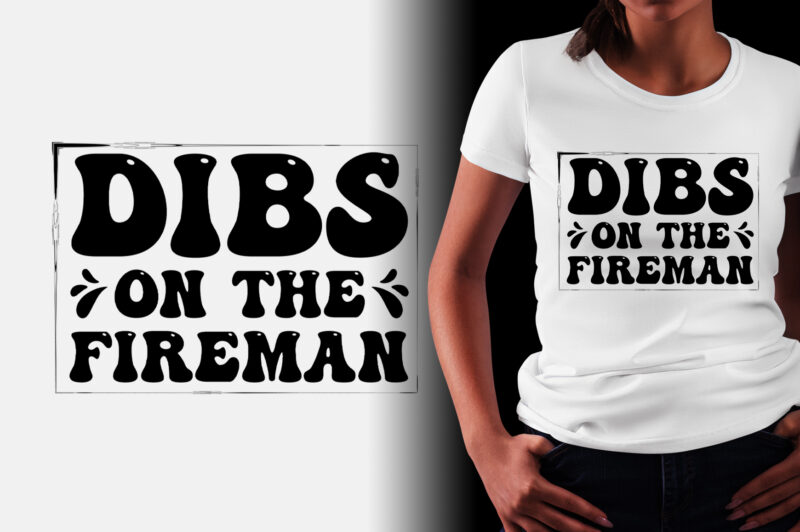 Dibs on the Fireman Firefighter Wife T-Shirt Design,Firefighter Wife,Firefighter Wife TShirt,Firefighter Wife TShirt Design,Firefighter Wife TShirt Design Bundle,Firefighter Wife T-Shirt,Firefighter Wife T-Shirt Design,Firefighter Wife T-Shirt Design Bundle,Firefighter Wife T-shirt Amazon,Firefighter