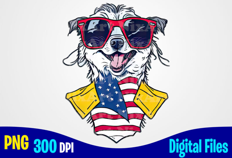 Happy Dog, Stars and Stripes, 4th of July, Independence Day png sublimation t shirt design