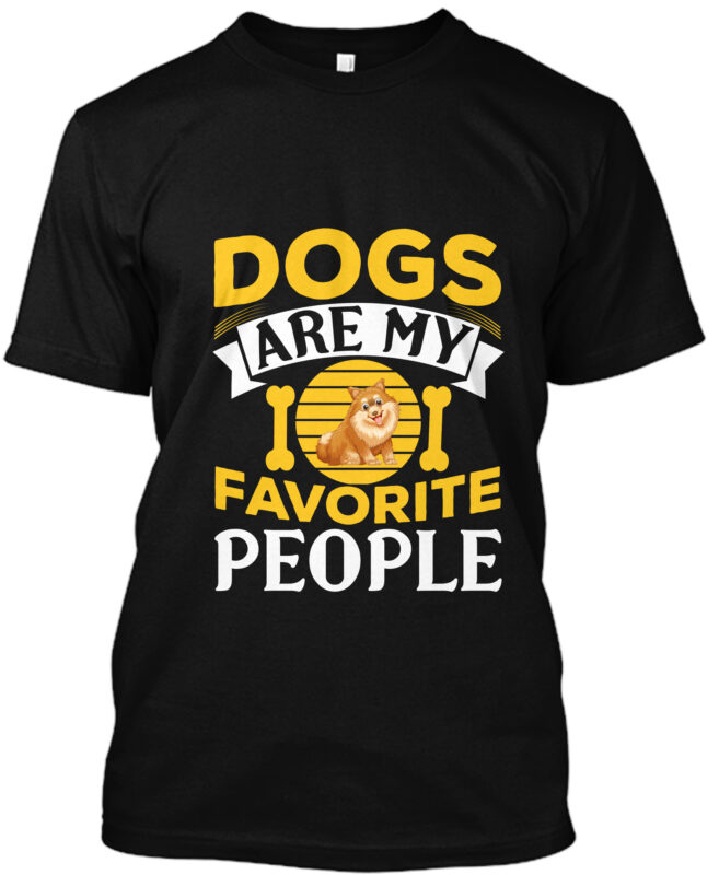 Dogs Are My Favorite People T-Shirt - Buy t-shirt designs