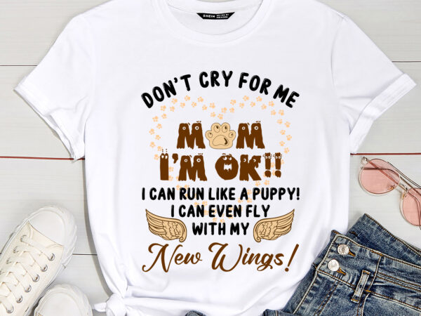 Don’t cry for me mom i’m ok i can fly with my new wing png – accent png pc t shirt vector illustration