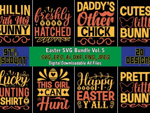 Easter svg bundle vol. 5, easter,easter bundle svg,t-shirt, t-shirt design, easter t-shirt, easter vector, easter svg vector, easter t-shirt png, bunny face svg, easter bunny svg, bunny easter svg, easter